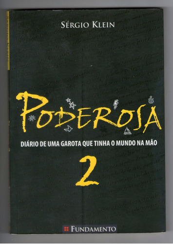 Poderosa 2 - Diário De Uma Garota Que Tinha O Mundo Na Mão