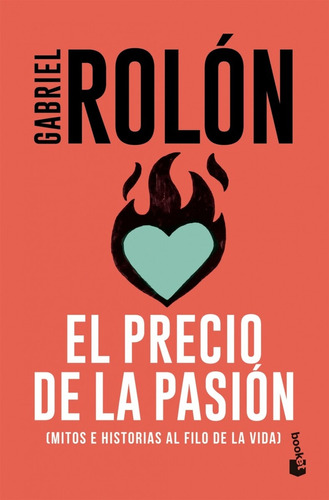 El Precio De La Pasion, De Rolon, Gabriel. Editorial Booket, Tapa Blanda En Español