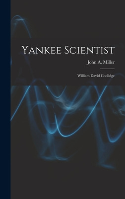 Libro Yankee Scientist: William David Coolidge - Miller, ...