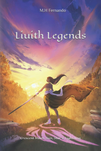 Libro: Liuith Legends: Book One: Crescent Moon, Sun, Star &