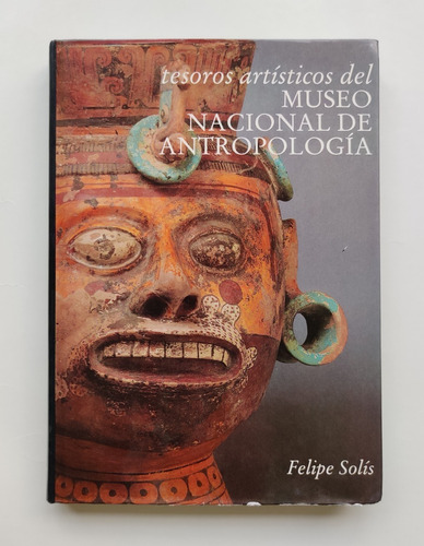 Tesoros Artísticos Del Museo Nacional De Antropología