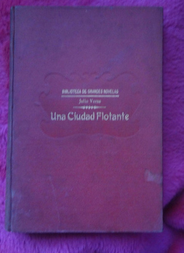 Una Ciudad Flotante Los Forzadores Del Bloqueo Julio Verne