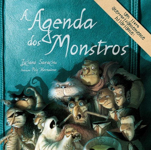 A agenda dos monstros, de Saracino, Luciano. Editora Brasil Franchising Participações Ltda, capa dura em português, 2011