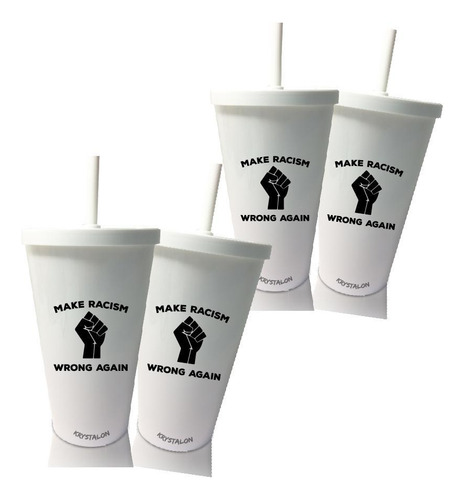 Kit 4 Copos Com Tampa E Canudo Branco Make Racism Wrong