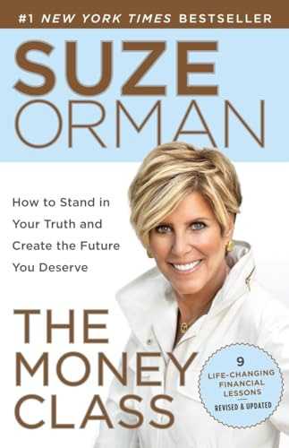 The Money Class: How To Stand In Your Truth And Create The F