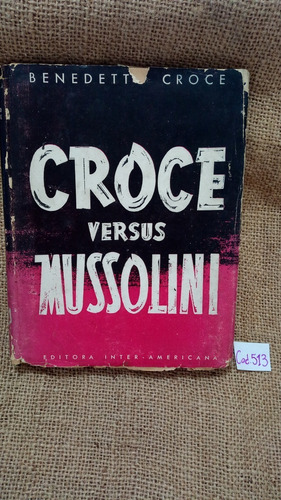 B. Croce / Veinte Años De Lucha Croce Versus Mussolini