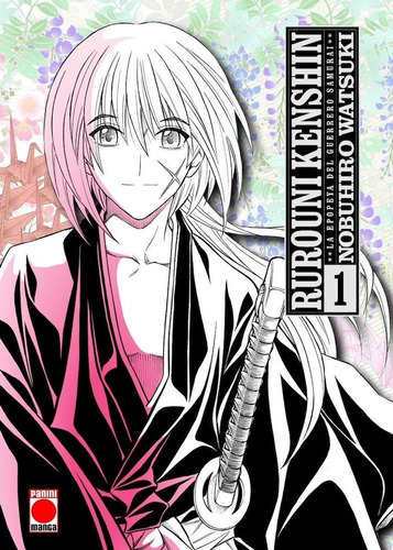 Rurouni Kenshin La Epopeya Del Guerrero Samurai 1, De Nobuhiro Watsuki. Serie Rurouni Kenshin Editorial Panini Comics, Tapa Blanda En Español, 2022