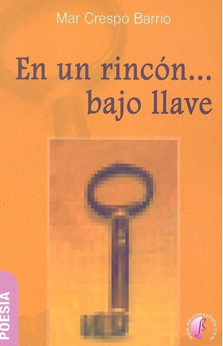 En Un Rincon... Bajo Llave, De Crespo Barrio, Mar. Editorial Ediciones Beta Iii Milenio, S.l., Tapa Blanda En Español