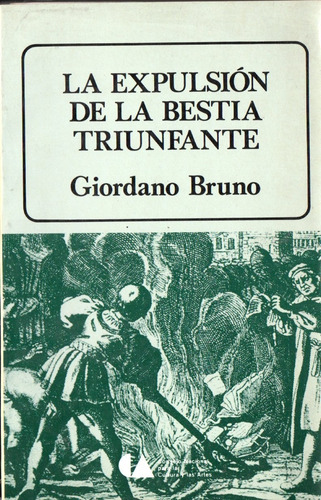 Giordano Bruno - La Expulsion De La Bestia Triunfante