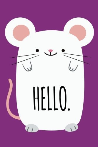 Hello (6x9 Journal) Cute Mouse Purple, Lightly Lined, 120 Pa
