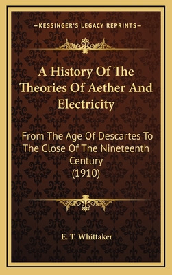 Libro A History Of The Theories Of Aether And Electricity...