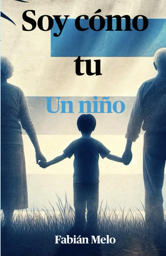 Libro: Soy Como Tu: Un Niño (spanish Edition)