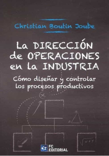 La Dirección De Operaciones En La Industria -   - *