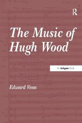Libro The Music Of Hugh Wood - Edward Venn
