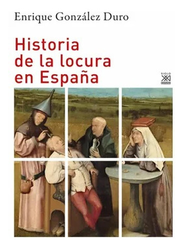 Historia De La Locura En España