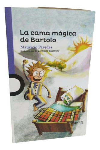 La Cama Mágica De Bartolo /mauricio Paredes