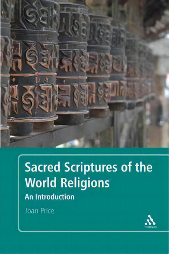 Sacred Scriptures Of The World Religions : An Introduction, De Joan Price., Vol. 1. Editorial Bloomsbury Publishing Plc, Tapa Dura En Inglés