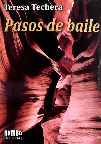 Pasos de baile, de Techera Teresa. Editorial Rumbo, tapa blanda, edición 1 en español