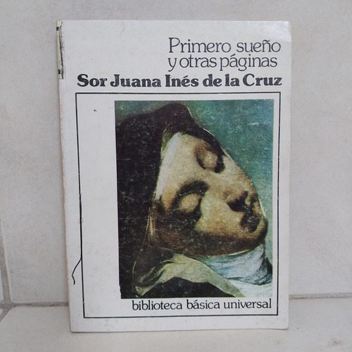 Poesía. Primero Sueño Y Otras Páginas. Sor Juana Inés Cruz