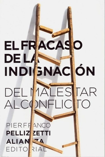 El Fracaso De La Indignaciãâ³n, De Pellizzetti, Pierfranco. Alianza Editorial, Tapa Blanda En Español