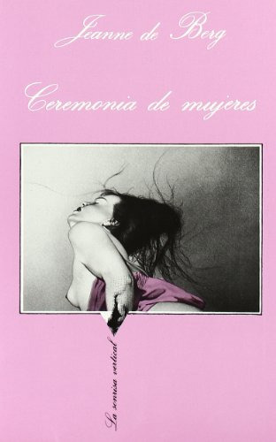 Libro Ceremonia De Mujeres  De Jean De Berg  Tusquets