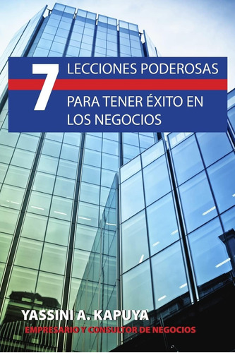 Libro: 7 Lecciones Poderosas Para Tener Exito En Los Negocio