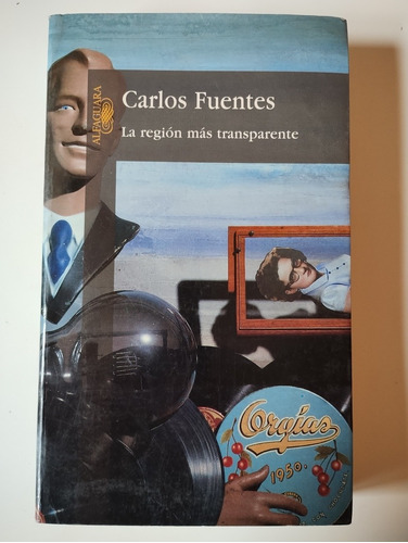 Carlos Fuentes. La Región Más Transparente. Alfaguara 
