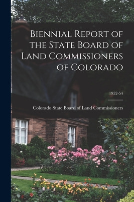 Libro Biennial Report Of The State Board Of Land Commissi...