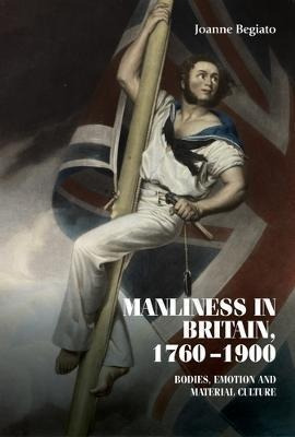 Libro Manliness In Britain, 1760-1900 : Bodies, Emotion, ...
