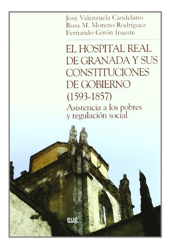 Libro El Hospital Real De Granada Y Sus Constituci  De Giron