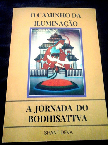 O Caminho Da Iluminação, Bodichita, Budismo.