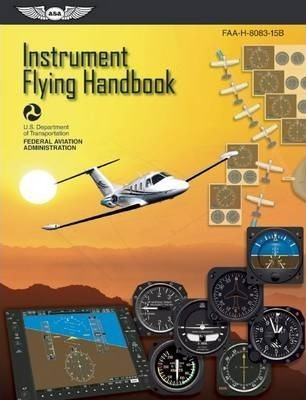 Instrument Flying Handbook: Asa Faa-h-8083-15b - Federal ...