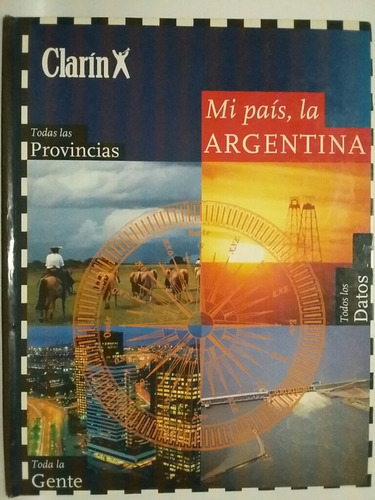 Mi País, La Argentina.  Clarin. 
