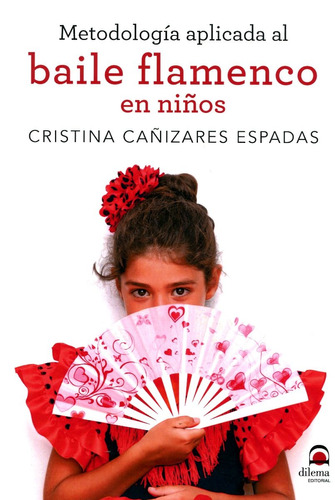 Baile Flamenco En Niños . Metodologia Aplicada