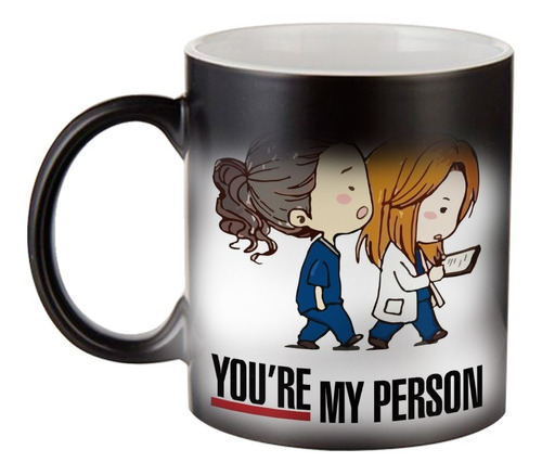 Taza Mágica Cerámica - Grey's Anatomy- You Are My Person