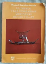 Comprar Libro El Tabaco Y Las Cigarreras Mexicanas De Oro Y Plata