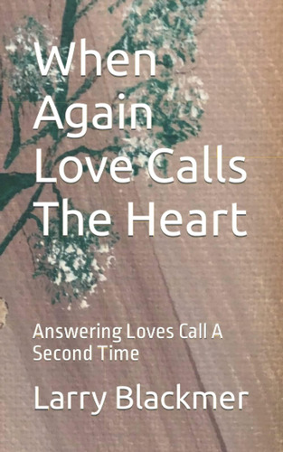Libro: When Again Love Calls The Heart: Answering Loves Call