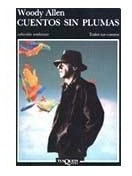 Libro Cuentos Sin Plumas (coleccion Andanzas) De Allen Woody