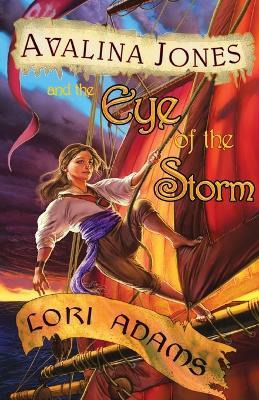 Libro Avalina Jones : And The Eye Of The Storm - Lori Adams