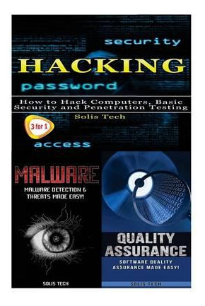 Libro Hacking + Malware + Quality Assurance - Solis Tech