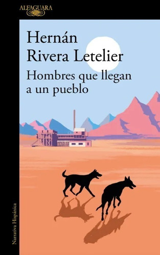 Libro Hombres Que Llegan A Un Pueblo Alfaguara