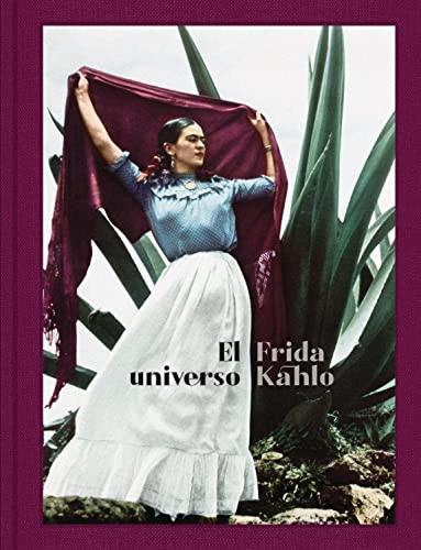 El Universo Frida Kahlo Vv.aa. Rm Verlag