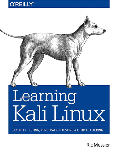 Learning Kali Linux: Security Testing, Penetration Testing &