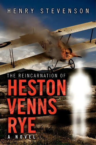 The Reincarnation Of Heston Venns Rye, De Henry Stevenson. Editorial Xlibris, Tapa Blanda En Inglés