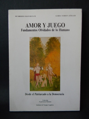 Amor Y Juego Humberto Maturana Gerda Verden-zöller Láminas