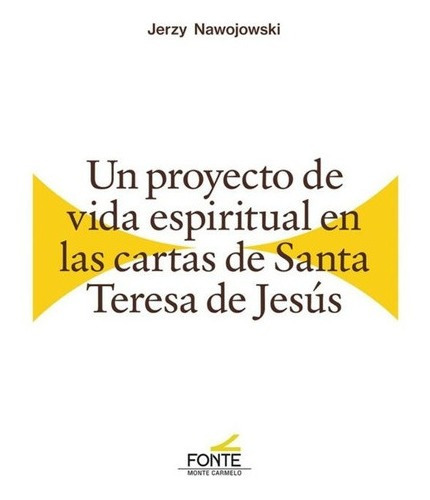 Libro Un Proyecto De Vida Espiritual En Las Cartas De S&-.