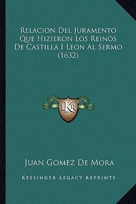 Libro Relacion Del Juramento Que Hizieron Los Reinos De C...