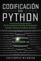 Comprar Libro: Codificación Con Python: Una Guía Introductoria Para