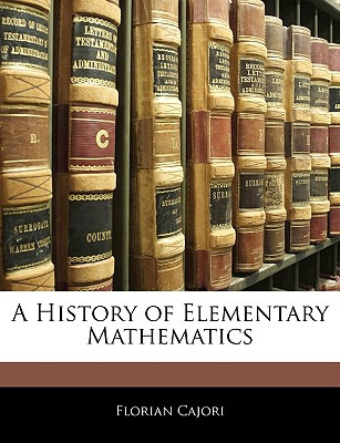 Libro A History Of Elementary Mathematics - Cajori, Florian
