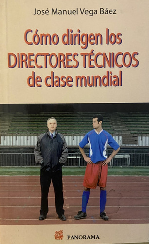 Cómo Dirigen Los Directores Técnicos De Clase Mundial, Baez (Reacondicionado)